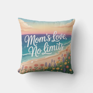 Mom’s Love, No Limits Kissen