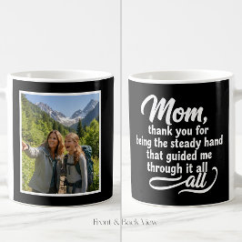 Mom Steady Hand Guided Me Script 1 Photo Black Kaffeetasse