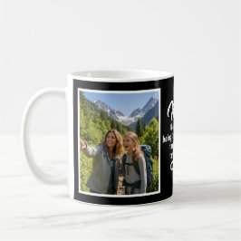 Mom Steady Hand Guided Me Script 2 Photo Black Kaffeetasse