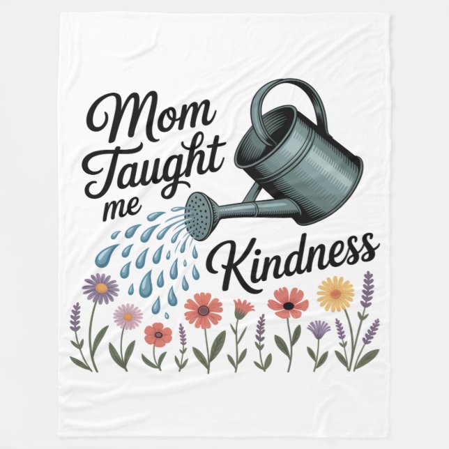Mom Taught Me Kindness Fleecedecke (Vorderseite)