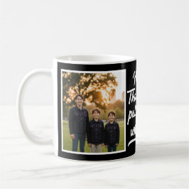 Mom Thanks For Putting Up With Us Two Photo Black Kaffeetasse