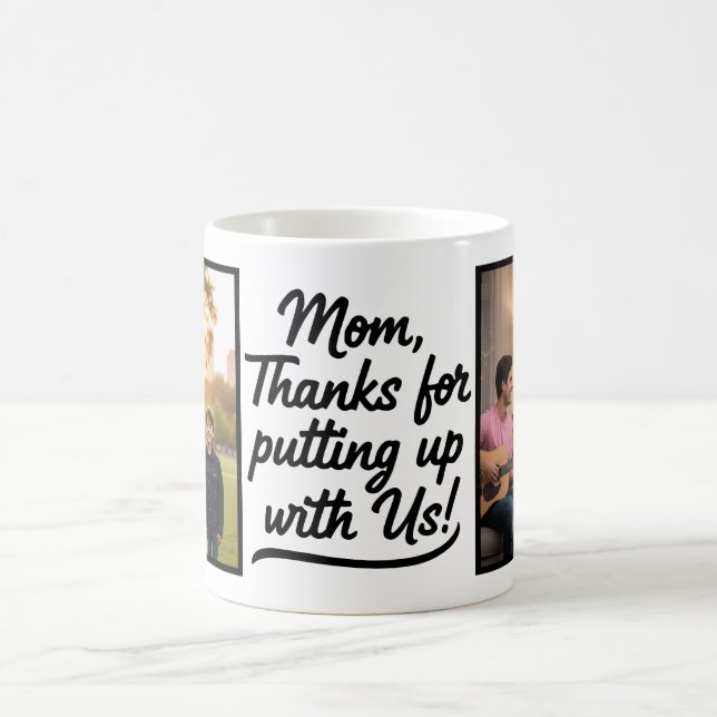 Mom Thanks For Putting Up With Us Two Photo Kaffeetasse (Mittel)