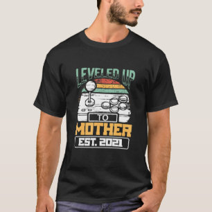 Mom To Be Gamer Est 2021 Leveled Up To Mother T-Shirt