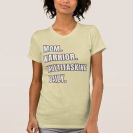 Mom Warrior Multitasking Daily Mom Gift2026 Creme T-Shirt
