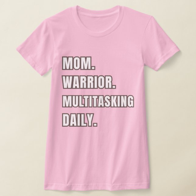 Mom Warrior Multitasking Daily Mom Gift2026 Pink  T-Shirt (Ablage )