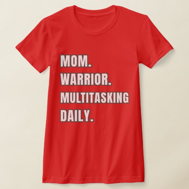 Mom Warrior Multitasking Daily Mom Gifts 2026 Red  T-Shirt (Ablage )