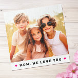 Mom we love you photo hearts text mothers day puzzle<br><div class="desc">Jig saw puzzle featuring your custom photo and the text "Mom,  we love you" below flanked by hot pink hearts.</div>