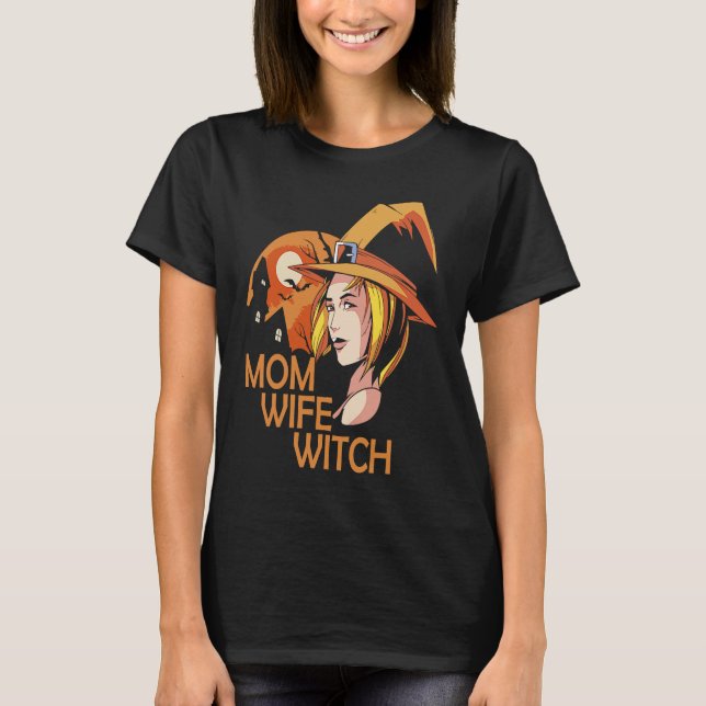 Mom Wife Witch T-Shirt (Vorderseite)