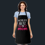 Mom - World's Best Mom Schürze<br><div class="desc">Would you like to thank your mother for everything hard times for example on her birthday or Mother's Day? Then show your mom your love with a gift and love saying!</div>