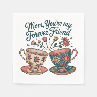 Mom, You’re My Forever Friend Serviette