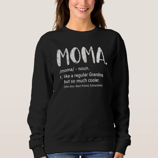Moma wie eine normale Oma, aber Cooler Mutter Da Sweatshirt (Vorderseite)