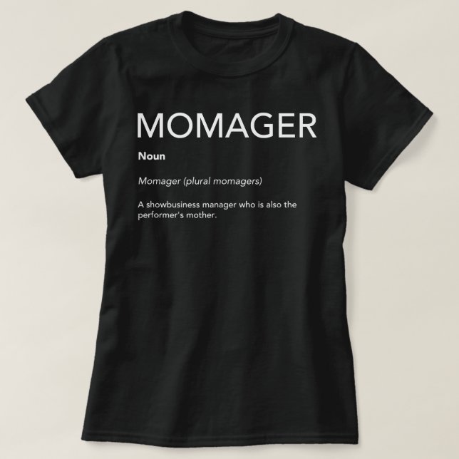 Momager (alias Momanager) für eine Tigermutter T-Shirt (Design vorne)
