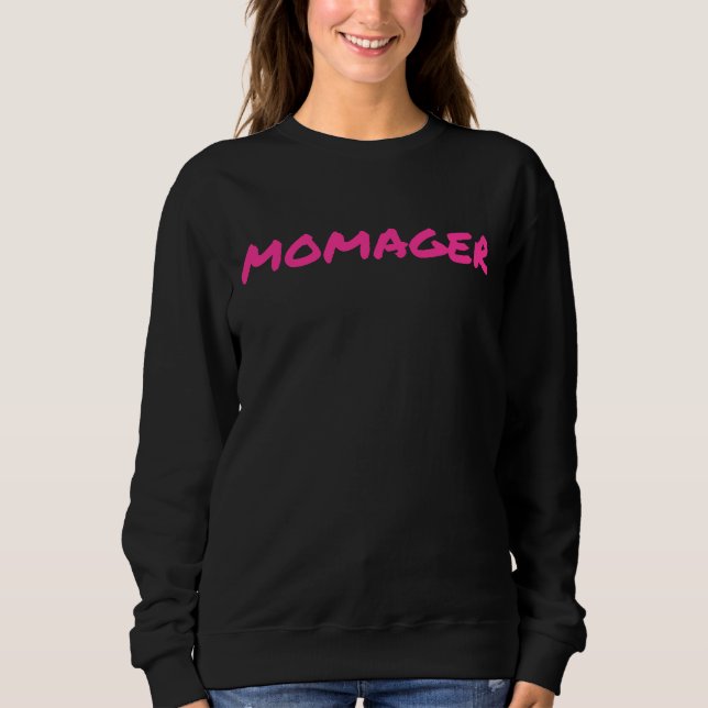 Momager für Boss Lady Mama oder Momprenue Sweatshirt (Vorderseite)