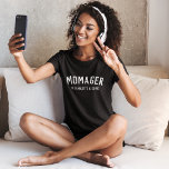 Momager | Moderner Leiter der Mama Kindernamen T-Shirt<br><div class="desc">Einfache, stilvolle "Momager"-Kunst Frauen T - Shirt mit moderner, minimalistischer Typografie in Weiß in einem kühlen trendigen Stil. Das perfekte Geschenk oder Accessoire für den Muttertag, den Geburtstag Ihrer Mama oder einfach nur weil! Die Wörter können leicht mit Ihrer eigenen Nachricht für ein Geschenk so einzigartig wie Sie sind personalisiert...</div>