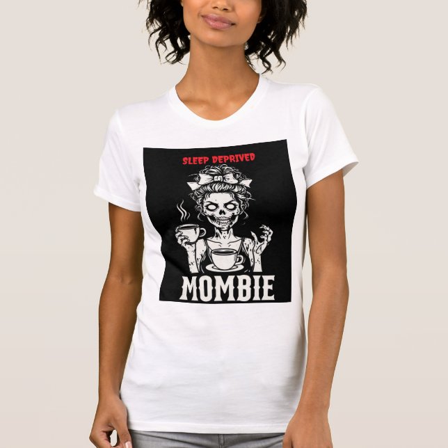 MOMBIE und Schlafmangel T-Shirt (Vorderseite)