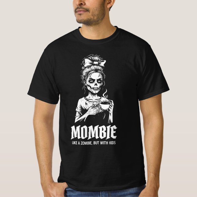Mombie wie ein Zombie, aber mit Kindern T-Shirt (Vorderseite)