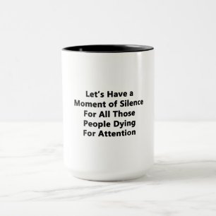 Moment des Schweigens Tasse