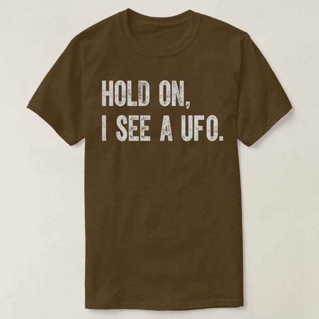 Moment, ich sehe ein Ufo T-Shirt (Design vorne)