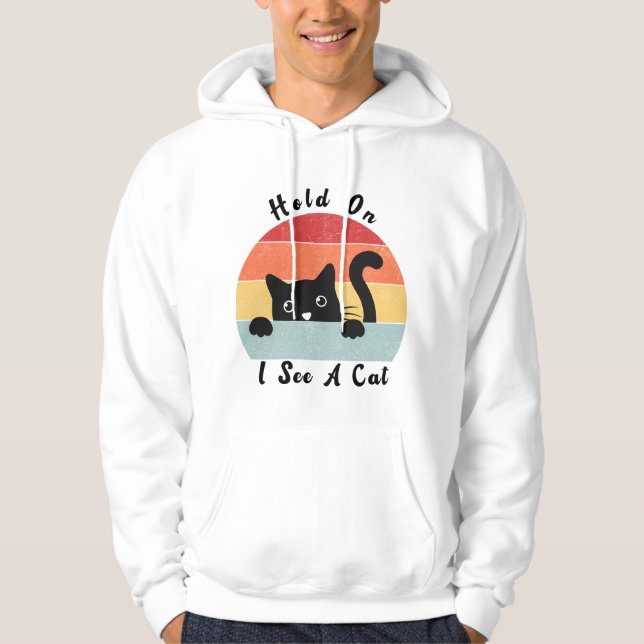 Moment mal, ich sehe eine Katze, einen lustigen Ka Hoodie (Vorderseite)