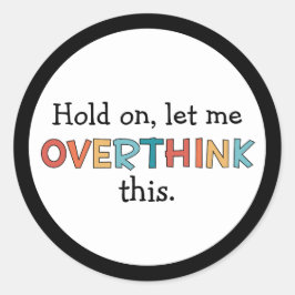 Moment mal Lass, diesen lustigen Retro zu überdenk Runder Aufkleber