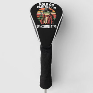Moment On Partner Ich bin überstimulierter Cowboy  Golf Headcover