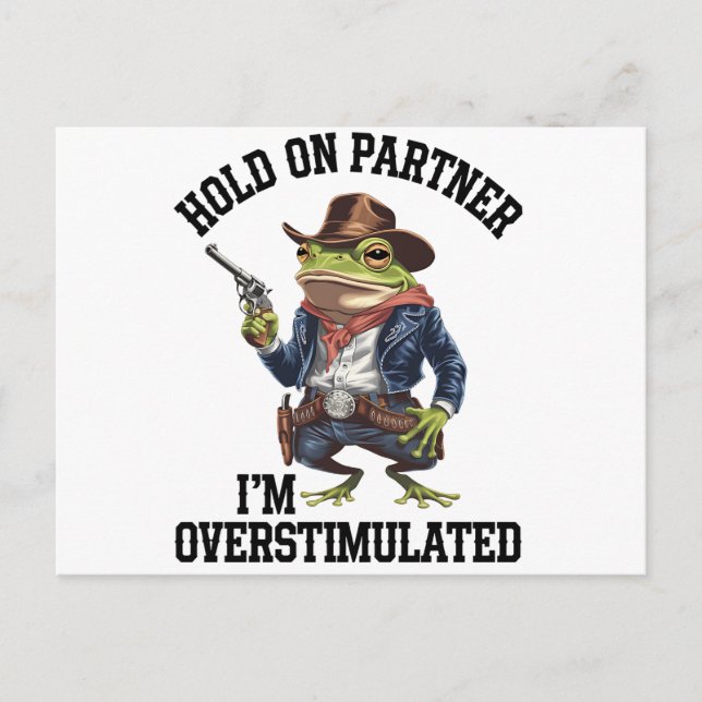 Moment On Partner Ich bin überstimulierter Cowboy  Postkarte (Vorderseite)