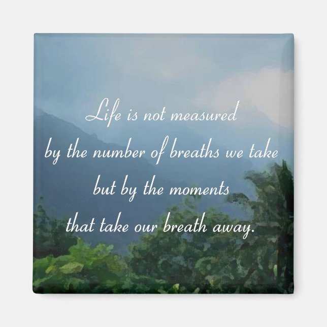 Momente, die unseren Atem wegnehmen Magnet (Vorne)