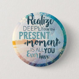 Momente Förderung Erfolg Lebensspitzen Zitat Kunst Button