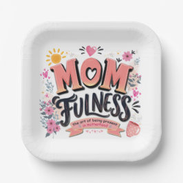Momfulness achtsame Mutterschaft-Typografie Pappteller