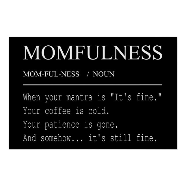 Momfulness Definition Lustiges Mutterdesign Poster (Vorderseite)