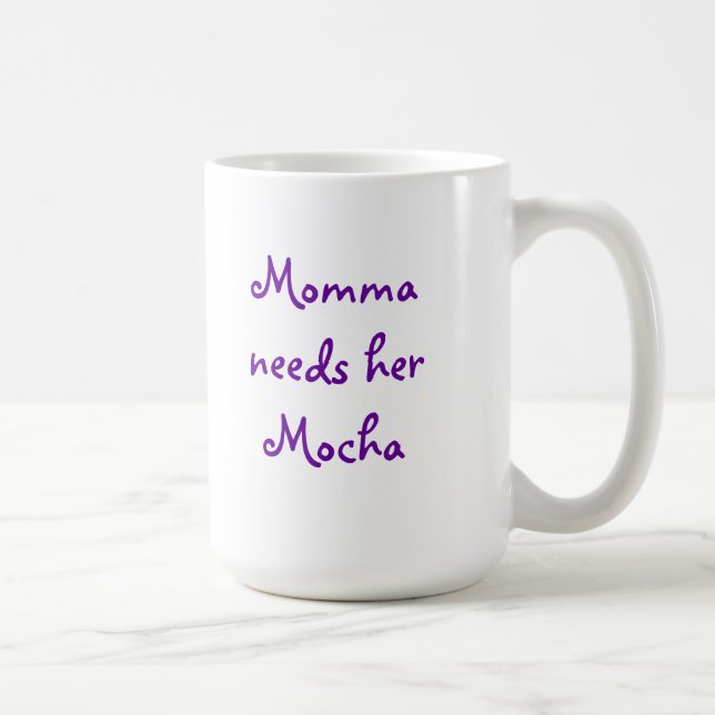 Momma benötigt Mokka Tasse (Rechts)