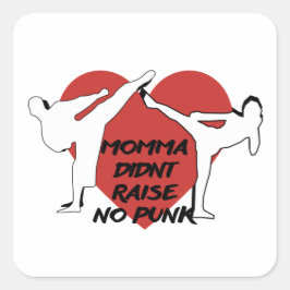 Momma hob keinen Punk auf Quadratischer Aufkleber