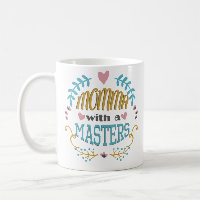 Momma mit einer Hauptgrad-Abschluss-Kaffee-Tasse Kaffeetasse (Links)