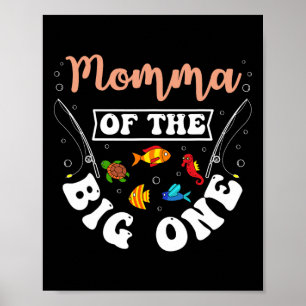 Momma of the Big One Fishing Birthday Party am Tag Poster