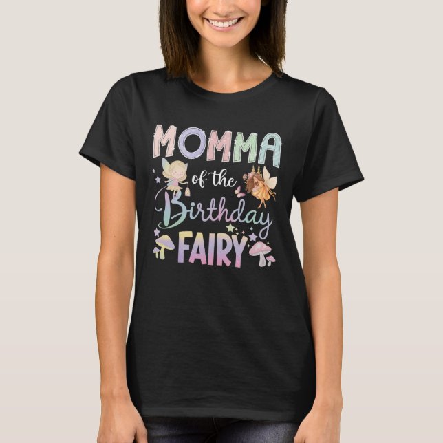 Momma of The Birthday Fairy Little Girl Magical Fa T-Shirt (Vorderseite)