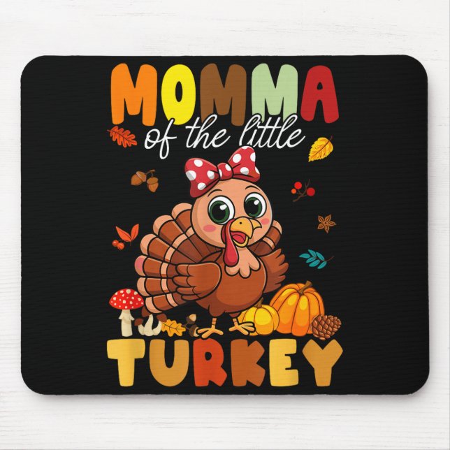 Momma Of The Little Turkey Thanksgiving Baby Showe Mousepad (Vorne)