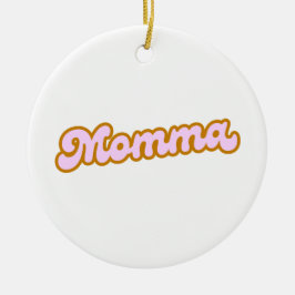 Momma | Rosa Niedliche Mama Keramik Ornament