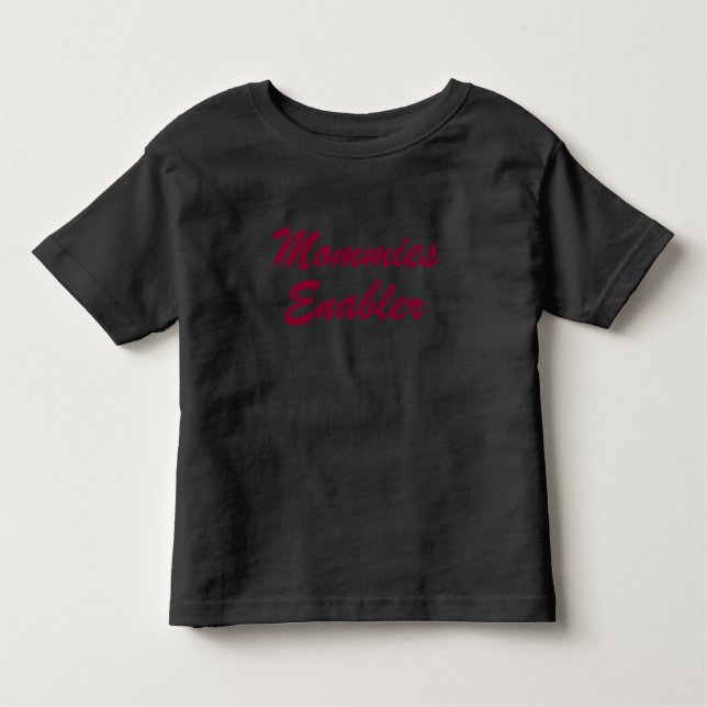 Mommies Enabler Kleinkind T-shirt (Vorderseite)