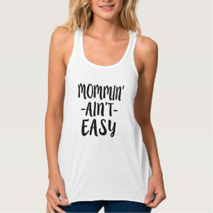 Mommin' Ain't Easy lustiges Mom Shirt