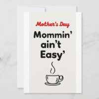 Mommin’ Ain't Easy!, Mütter Tag Geschenkkarte