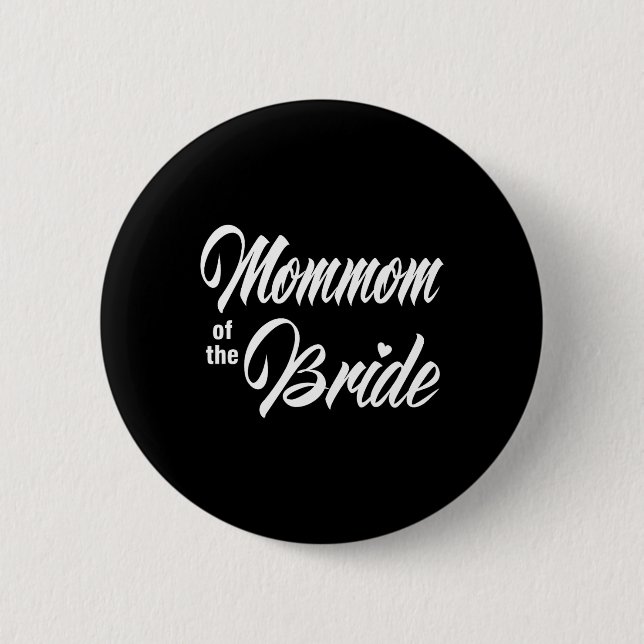 Mommom der Braut Hochzeitsfeier, die Bridal zusamm Button (Vorderseite)