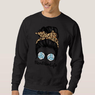 Mommom Life Messy Bun Hair Funny Volleyball Mama M Sweatshirt