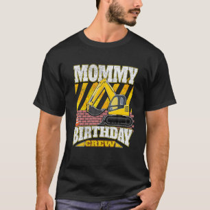 Mommy Birthday Crew - Ausgrabungsstätte Geburtstag T-Shirt