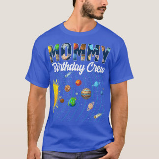 Mommy Birthday Crew Weltraum Sonnensystem Tag T-Shirt