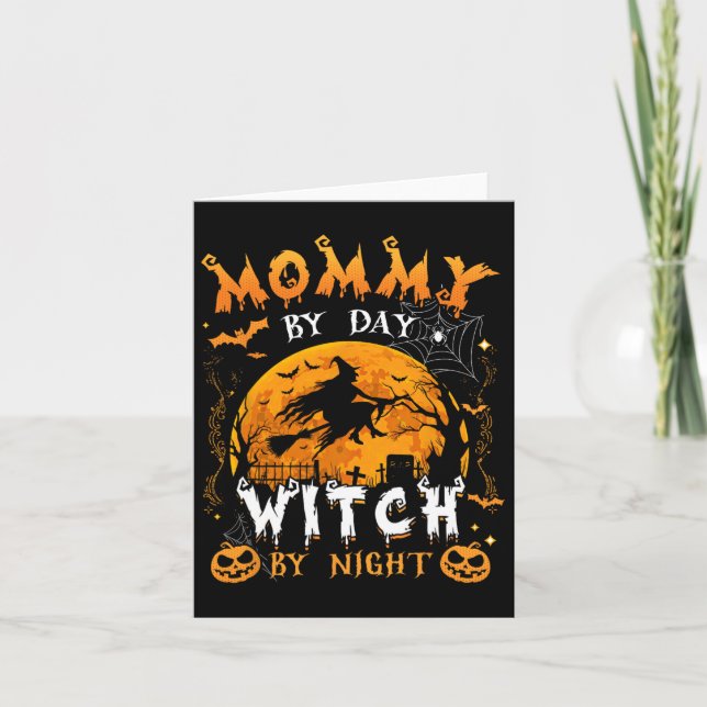 Mommy by Day Hexe by Night Fun Familie Halloween C Karte (Vorderseite)