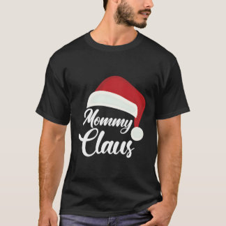 Mommy Claus Weihnachts-Weihnachtsmannmütze T-Shirt