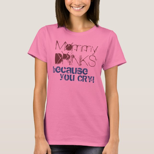 Mommy Drinks T-Shirt (Vorderseite)