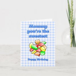 Mommy du bist die süßeste Wine gum Geburtstagskart Karte