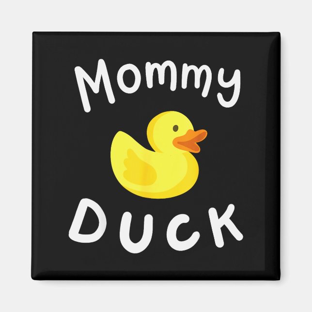 Mommy Duck Birthday Rubber Duck Lover Family Match Magnet (Vorne)