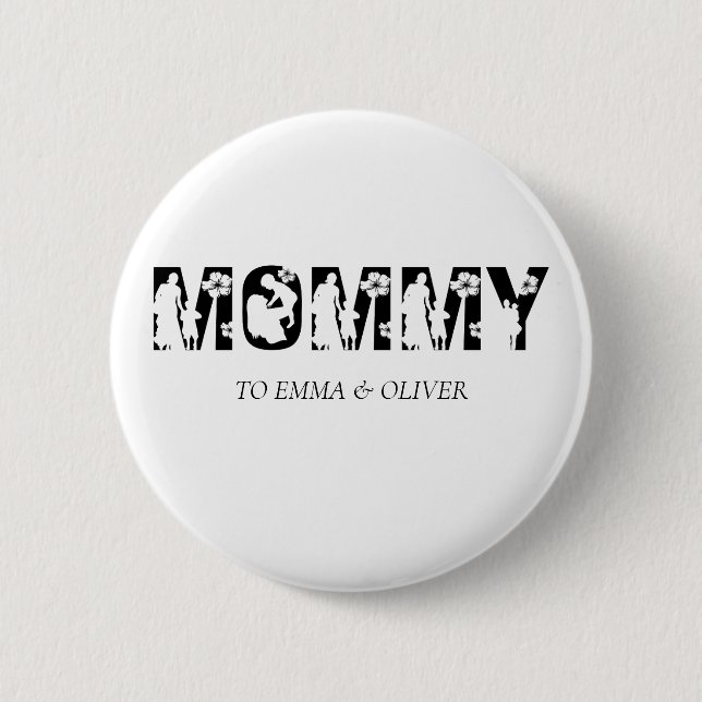 Mommy | Einzigartige Mama Muttertagskinder-Namen Button (Vorderseite)